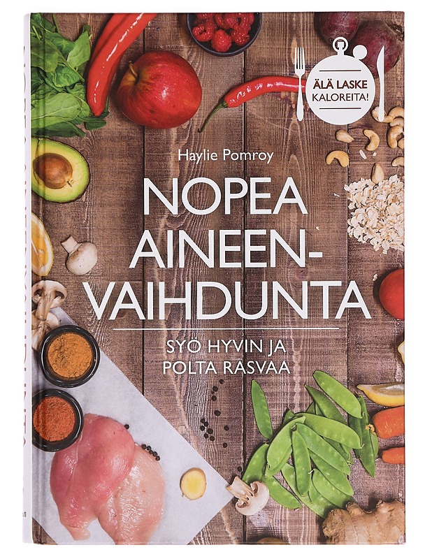 Nopea aineenvaihdunta : syö hyvin ja polta rasvaa - Pomroy, Haylie - Ruokakirjat - 10105387384 - 0