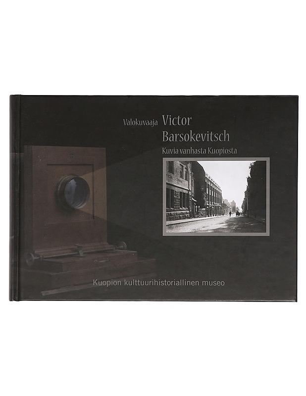 Valokuvaaja Viktor Barsokevitsch 1863-1933 - Barsokevitsch, Viktor - Historiakirjat - 10105387392 - 0
