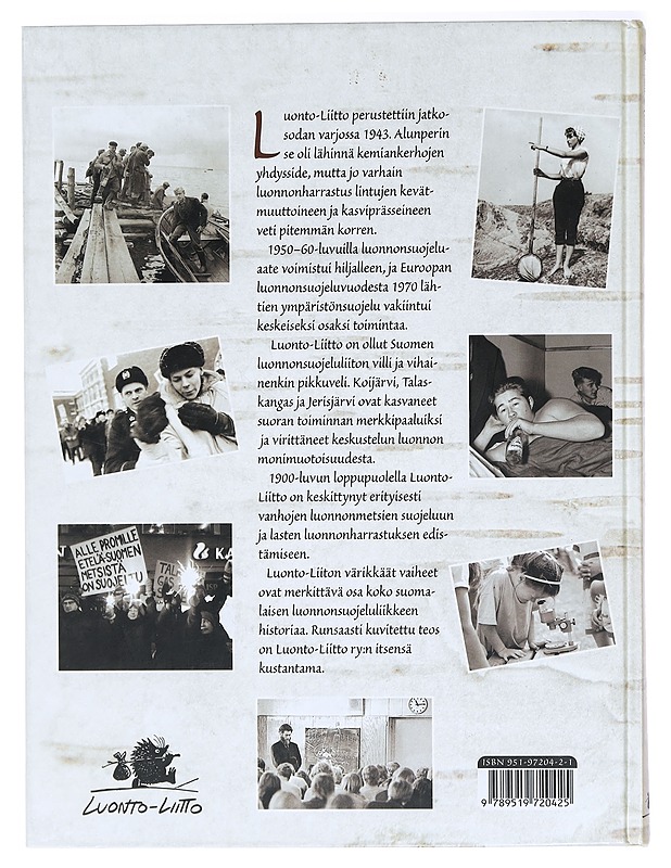 Luonto-Liiton historia 1943-1998: Jatkosodan varjosta Jerisjärven tielle - Jyrki Heimonen - Historiakirjat - 10105387414 - 1