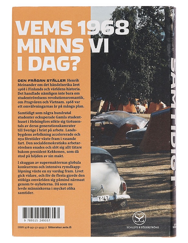 Samtidigt : Finland och omvärld 1968 - Henrik Meinander - Historiakirjat - 10105387483 - 1