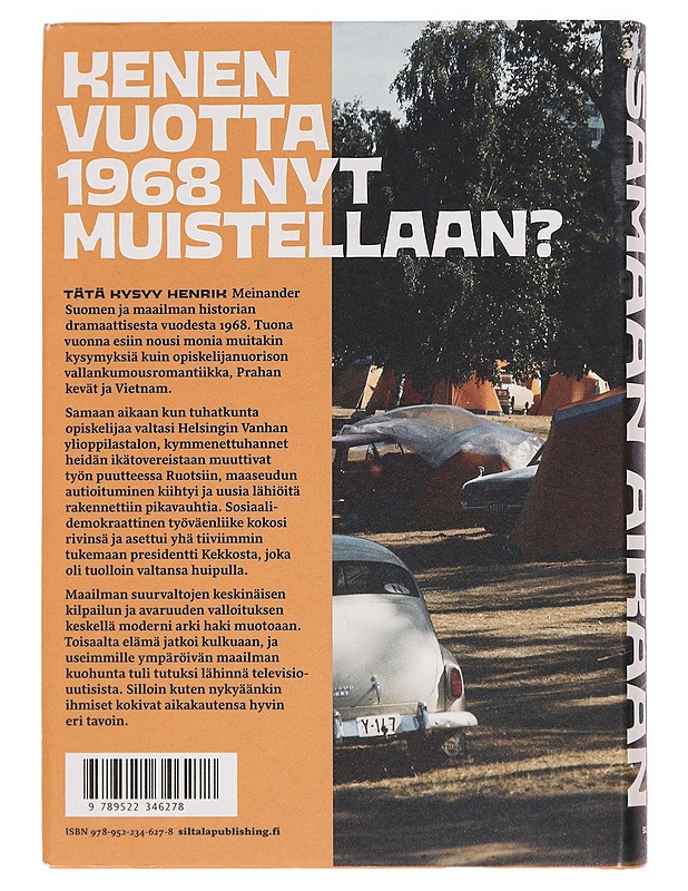 Samaan aikaan : Suomi ja maailma 1968 - Meinander, Henrik - Historiakirjat - 10105387485 - 1