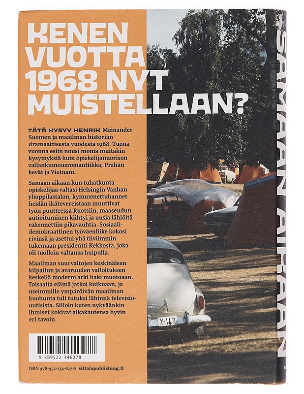 Samaan aikaan : Suomi ja maailma 1968 - Meinander, Henrik - Historiakirjat - 10105387496 - 1