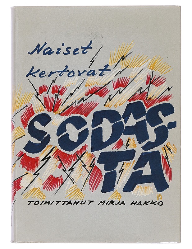 Naiset Kertovat Sodasta - Mirja Hakko - Elämäkerrat ja muistelmat - 10105387507 - 0