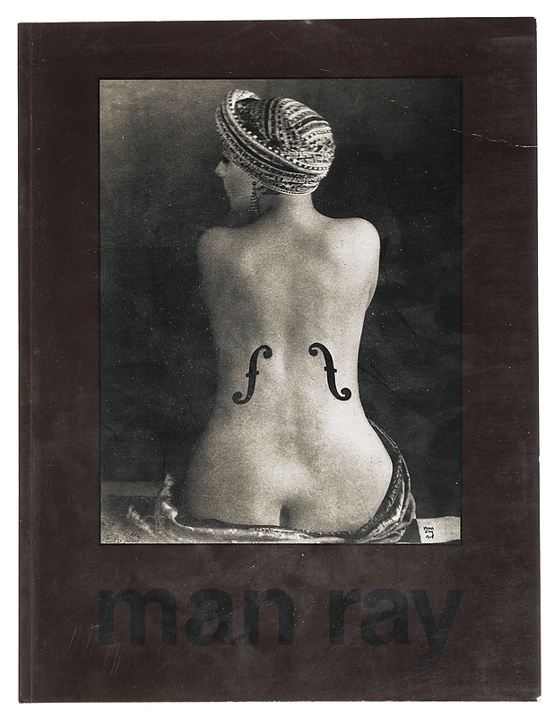 Man Ray : 1890-1976 - Ray, Man (K-18) - Historiakirjat - 10105387518 - 0