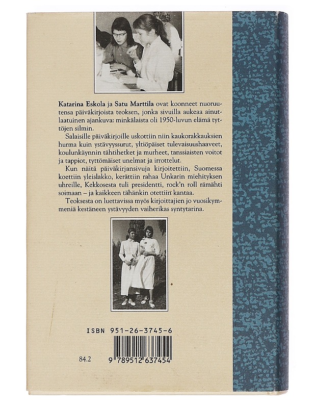 50-luvun tytöt : päiväkirjat 1951-1956 - Eskola, Katarina - Elämäkerrat ja muistelmat - 10105387529 - 1