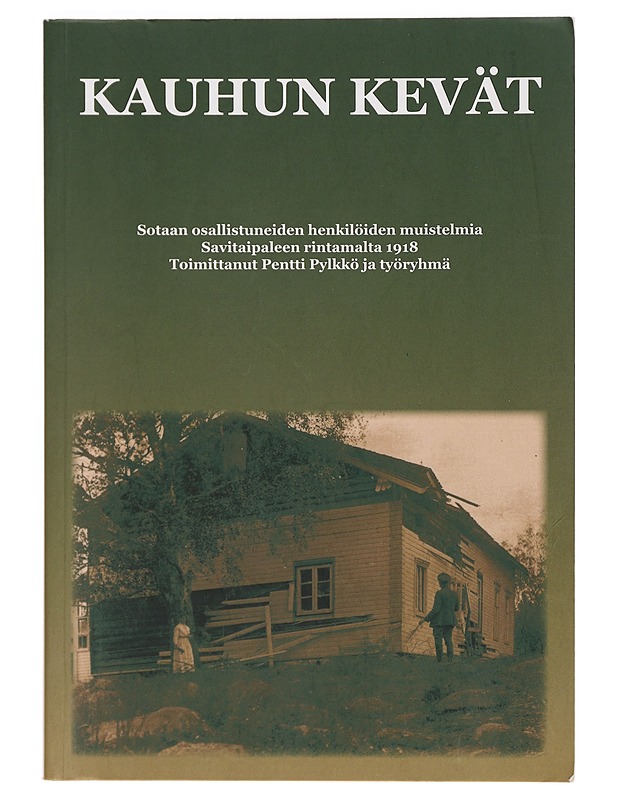 Kauhun Kevät: Virolainen sankaripoika Suomen vapaustaistelussa - Eino Havas - Elämäkerrat ja muistelmat - 10105387545 - 0
