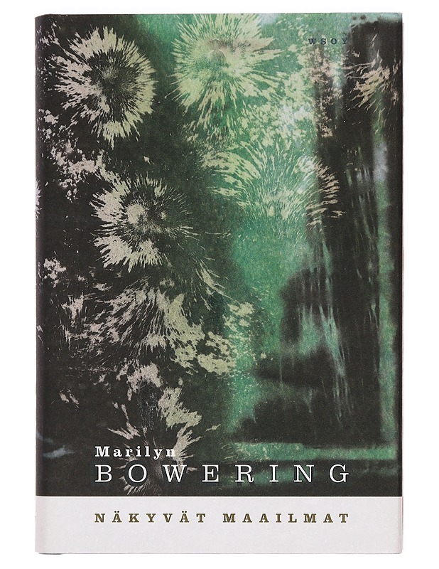 Näkyvät maailmat - Bowering, Marilyn - Romaanit ja novellit - 10105387584 - 0