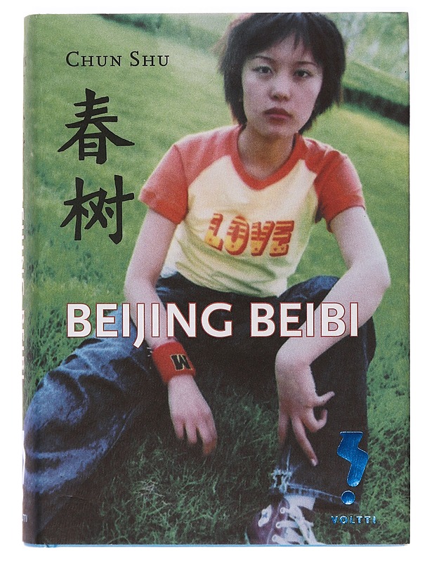 Beijing beibi - Chun, Shu - Romaanit ja novellit - 10105387603 - 0