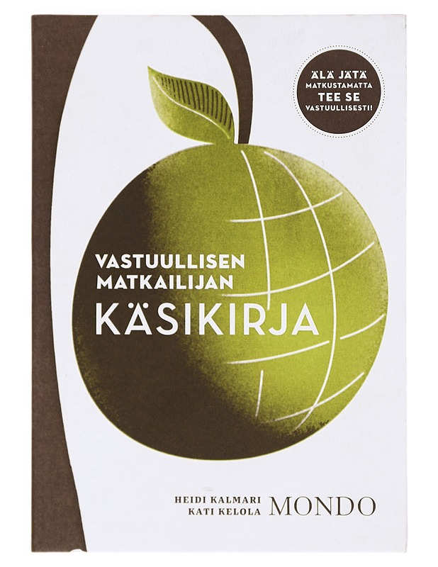 Vastuullisen matkailijan käsikirja - Kalmari, Heidi - Tietokirjat ja oppaat - 10105387622 - 0
