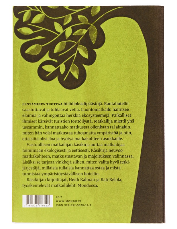 Vastuullisen matkailijan käsikirja - Kalmari, Heidi - Tietokirjat ja oppaat - 10105387622 - 1