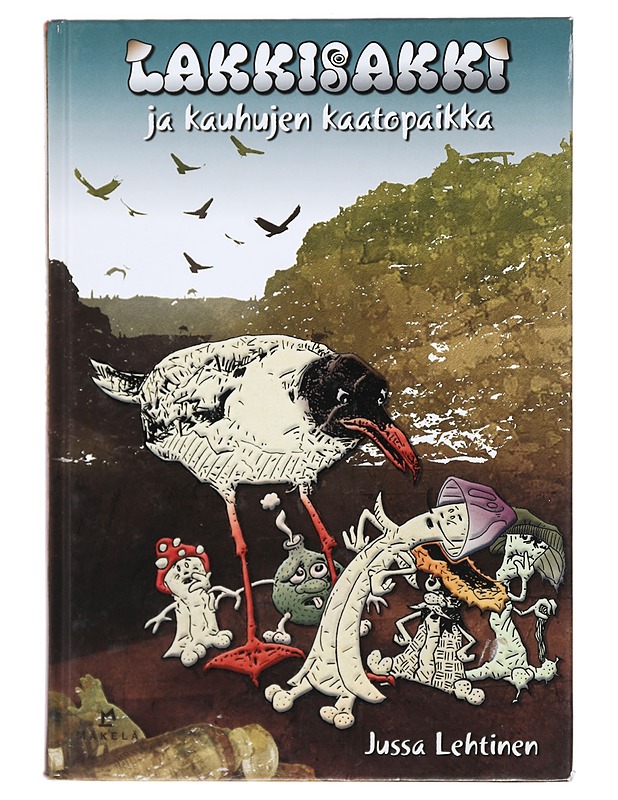 Lakkisakki ja kauhujen kaatopaikka - Lehtinen, Jussa - Lastenkirjat - 10105387639 - 0