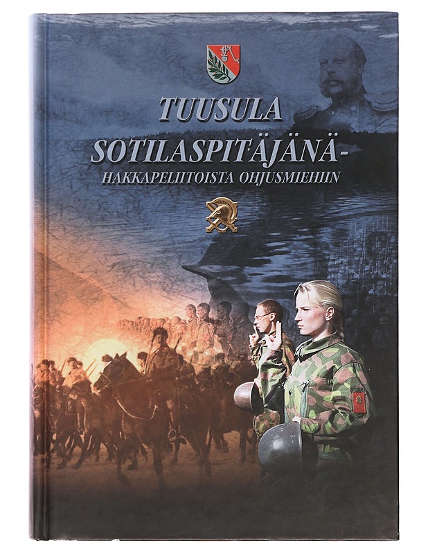 Tuusula sotilaspitäjänä-hakkapeliitoista ohjusmiehiin - Ilmo Kekkonen - Tietokirjat ja oppaat - 10105387663 - 0