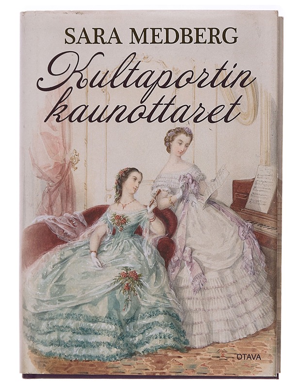 Kultaportin kaunottaret : romaani - Sara Medberg - Romaanit ja novellit - 10105387685 - 0