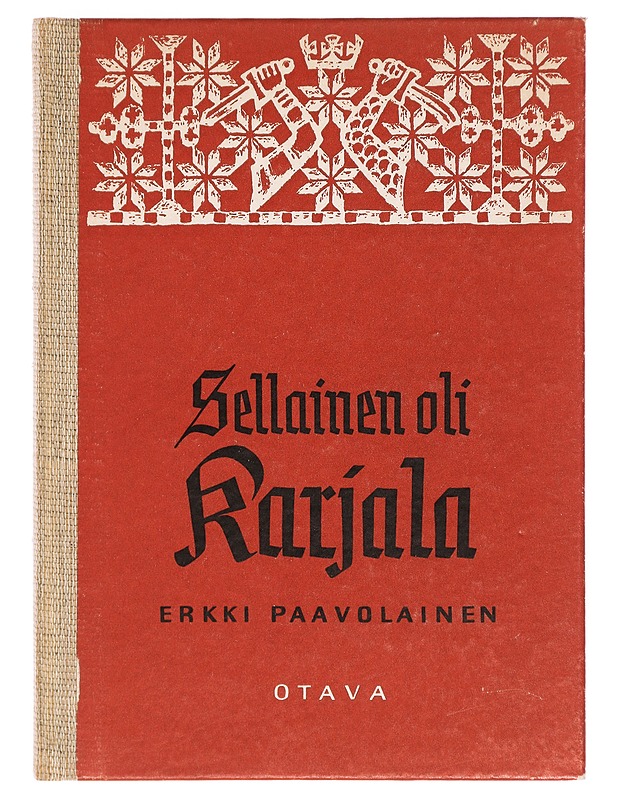 Sellainen oli Karjala - Erkki Paavolainen - Romaanit ja novellit - 10105387726 - 0
