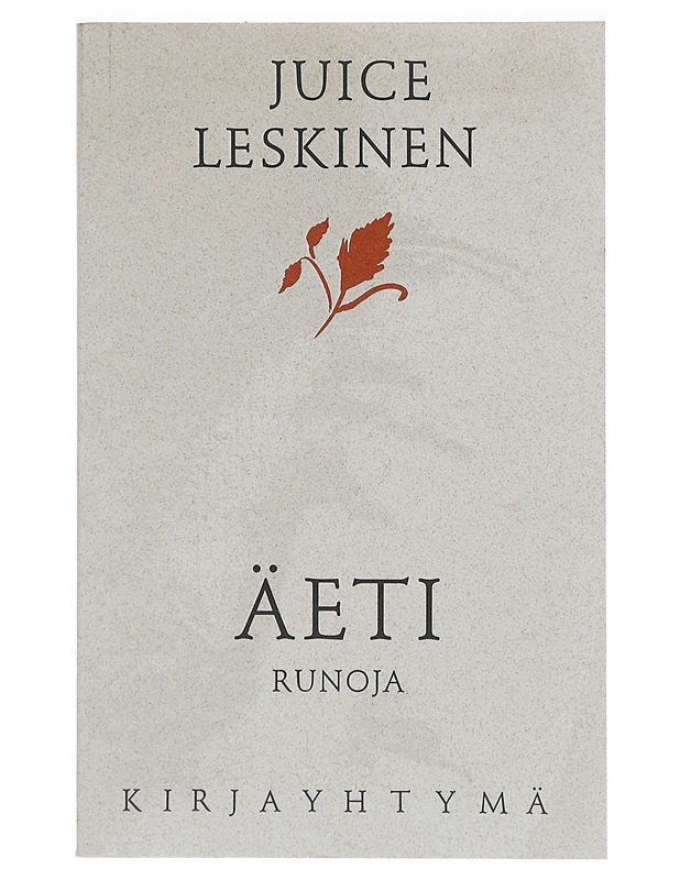 Äeti : luonnos muistelmiksi : runoja - Juice Leskinen - Romaanit ja novellit - 10105387729 - 0