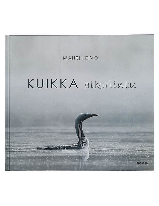 Kuikka : alkulintu - Mauri Leivo - Tietokirjat ja oppaat - 10105387730 - 0
