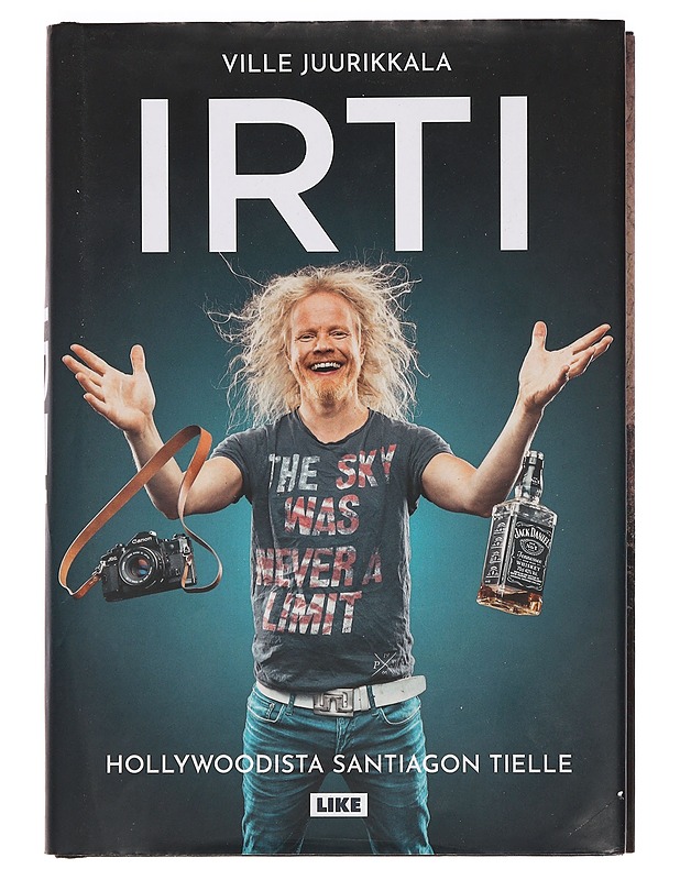 Irti : Hollywoodista Santiagon tielle - Ville Juurikkala - Elämäkerrat ja muistelmat - 10105387746 - 0
