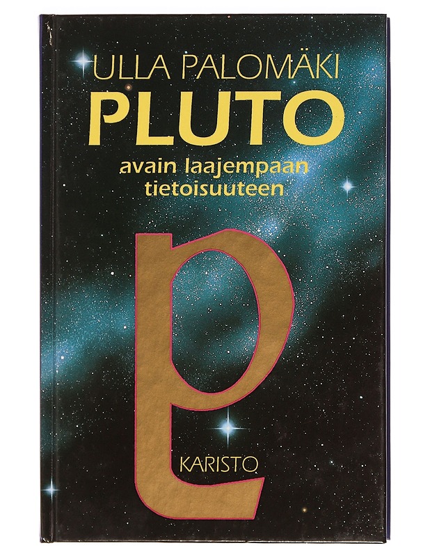 Pluto : avain laajempaan tietoisuuteen - Ulla Palomäki - Tietokirjat ja oppaat - 10105387772 - 0