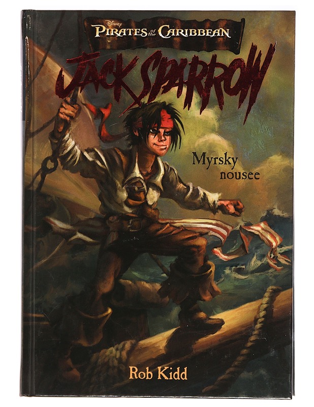 Jack Sparrow, Myrsky nousee - Kidd, Rob - Nuorten kirjat - 10105387775 - 0
