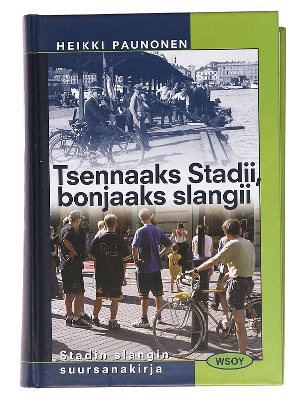 Tsennaaks Stadii, bonjaaks slangii : Stadin slangin suursanakirja - Paunonen, Heikki - Tietokirjat ja oppaat - 10105387778 - 0