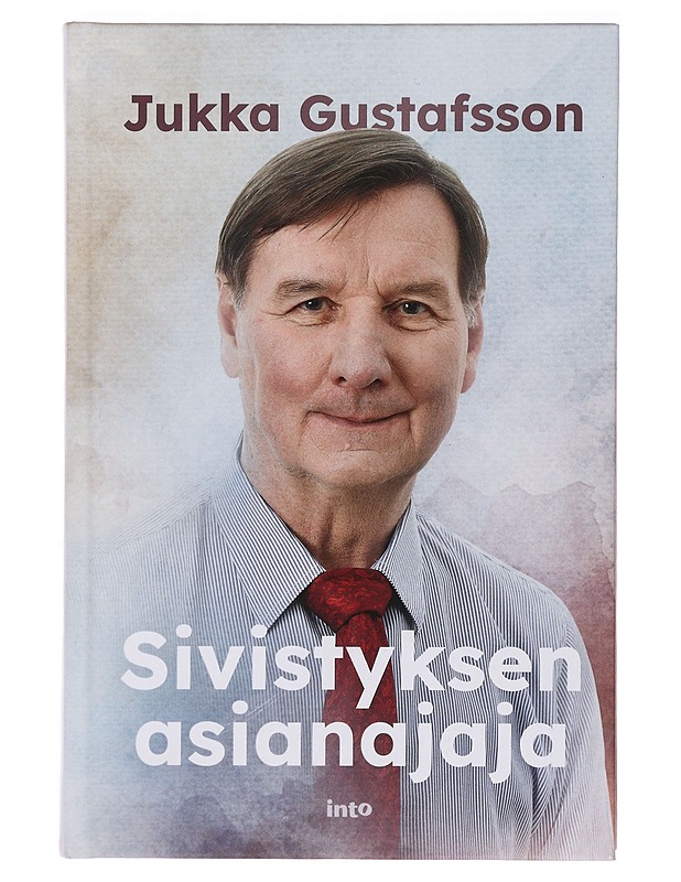 Sivistyksen asianajaja - Gustafsson, Jukka - Elämäkerrat ja muistelmat - 10105387917 - 0