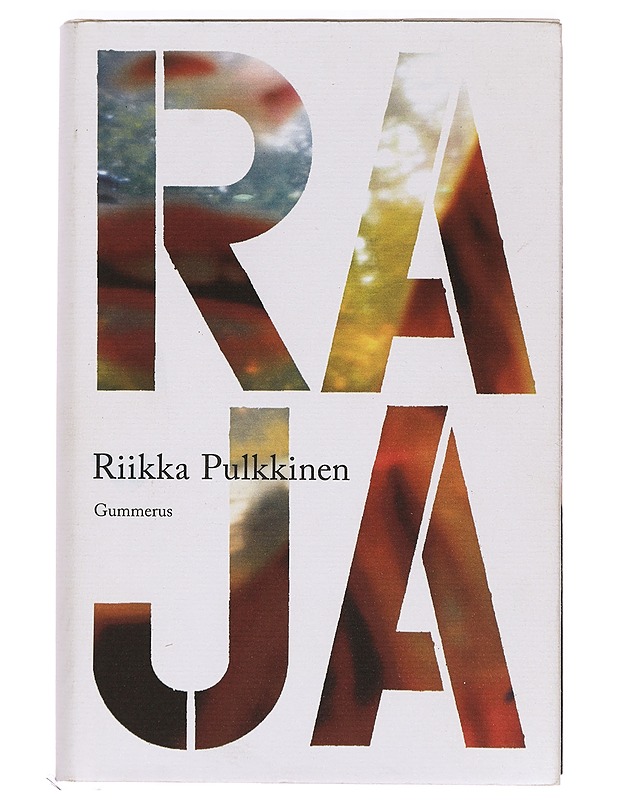 Raja - Riikka Pulkkinen - Romaanit ja novellit - 10105387938 - 0