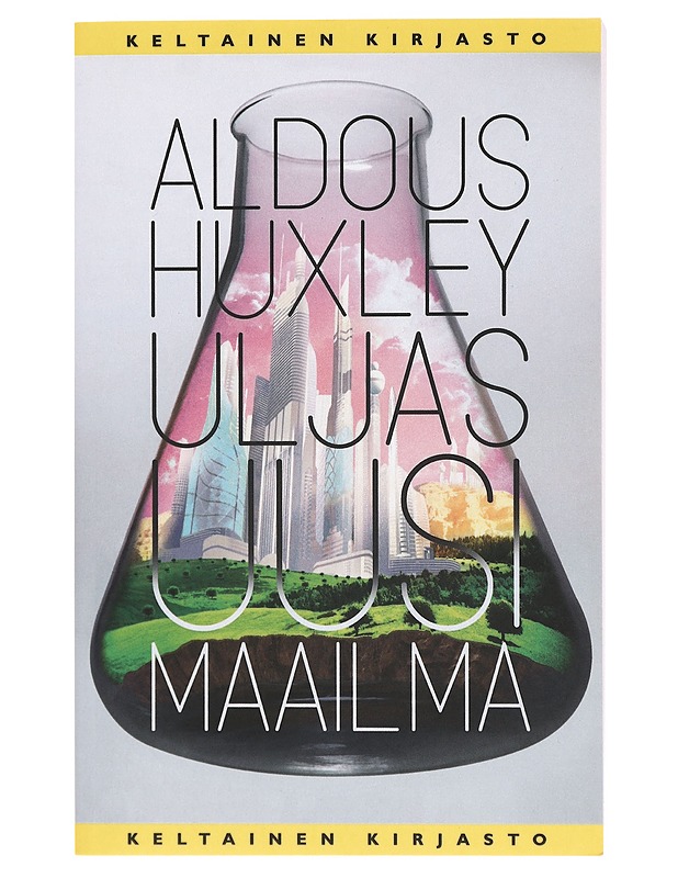 Uljas uusi maailma - Huxley, Aldous - Fantasia- ja scifi - 10105388015 - 0