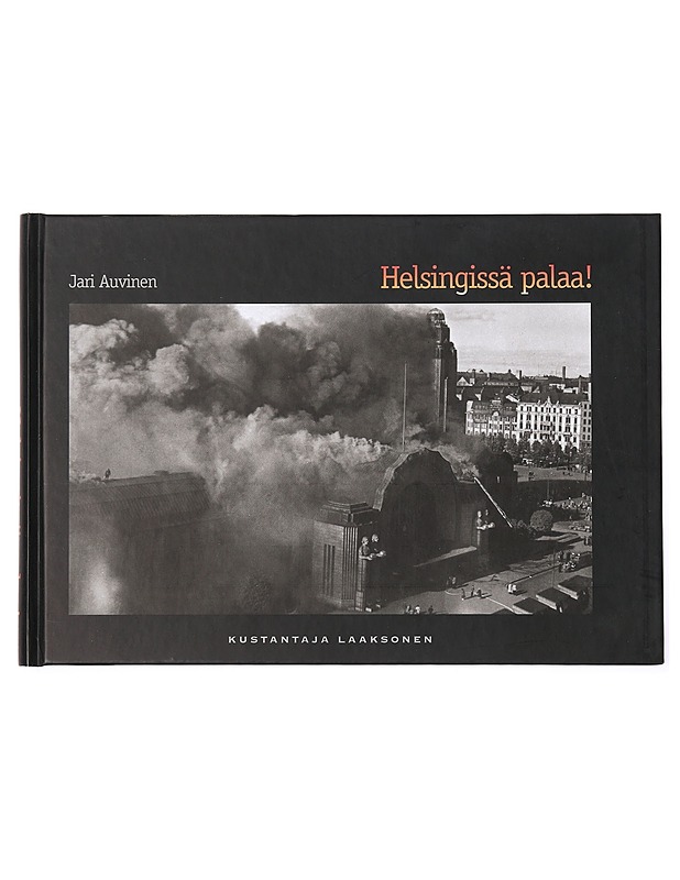 Helsingissä palaa - Auvinen, Jari - Historiakirjat - 10105388028 - 0