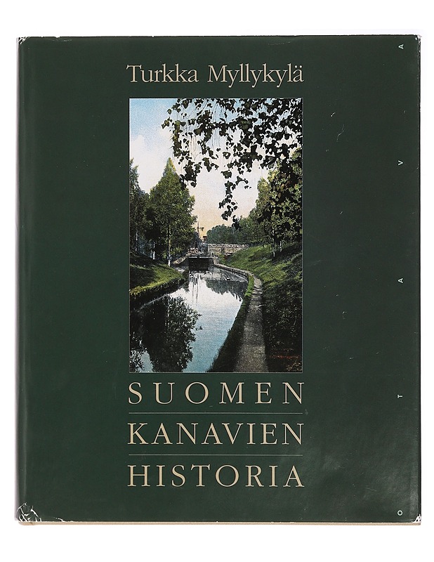 Suomen kanavien historia - Turkka Myllykylä - Historiakirjat - 10105388066 - 0