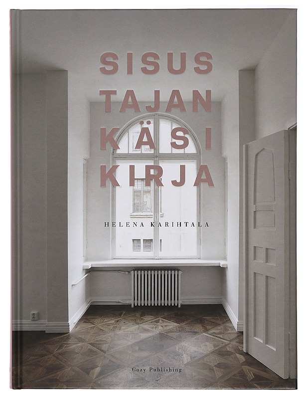 Sisustajan käsikirja - Helena Karihtala - Tietokirjat ja oppaat - 10105388111 - 0