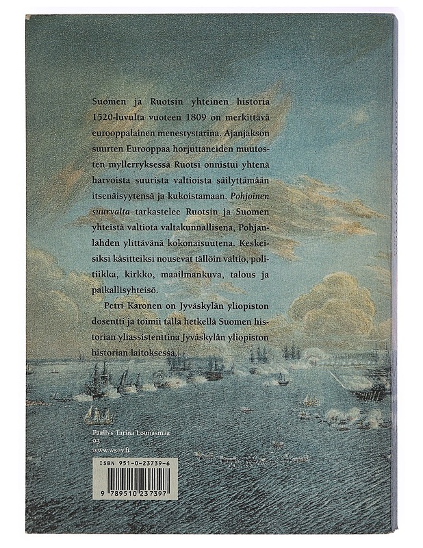 Pohjoinen suurvalta : Ruotsi ja Suomi 1521-1809 - Petri Karonen - Historiakirjat - 10105388146 - 1