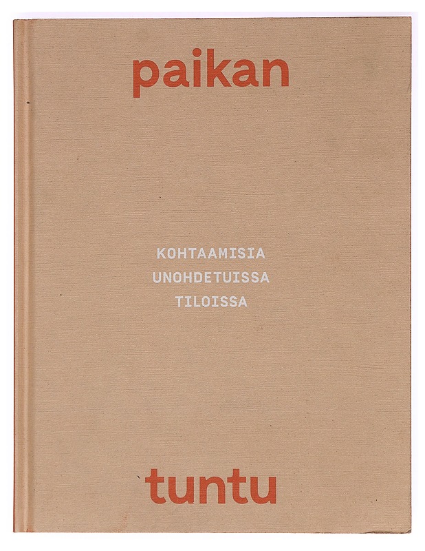 Paikan tuntu - Möller, Antti - Elämäkerrat ja muistelmat - 10105388166 - 0