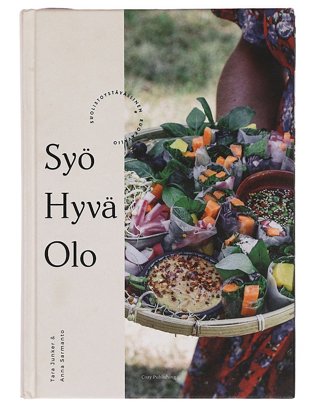 Syö hyvä olo : suolistoystävällinen ruokavalio - Junker, Tara - Ruokakirjat - 10105388163 - 0