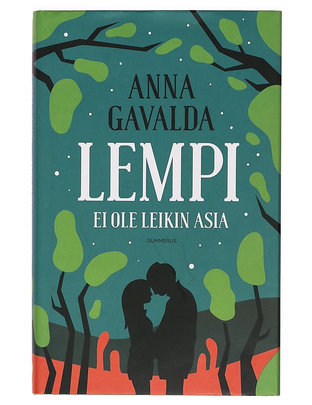 Lempi ei ole leikin asia - Gavalda, Anna - Romaanit ja novellit - 10105388180 - 0