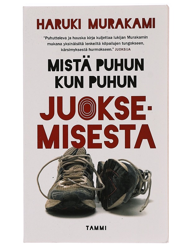Mistä puhun kun puhun juoksemisesta - Murakami, Haruki - Tietokirjat ja oppaat - 10105388190 - 0