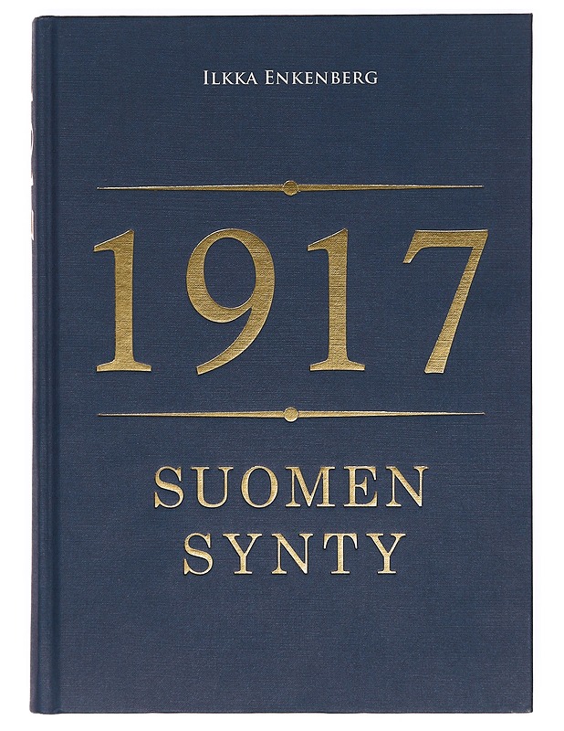 1917 : Suomen synty - Ilkka Enkenberg - Historiakirjat - 10105388191 - 0