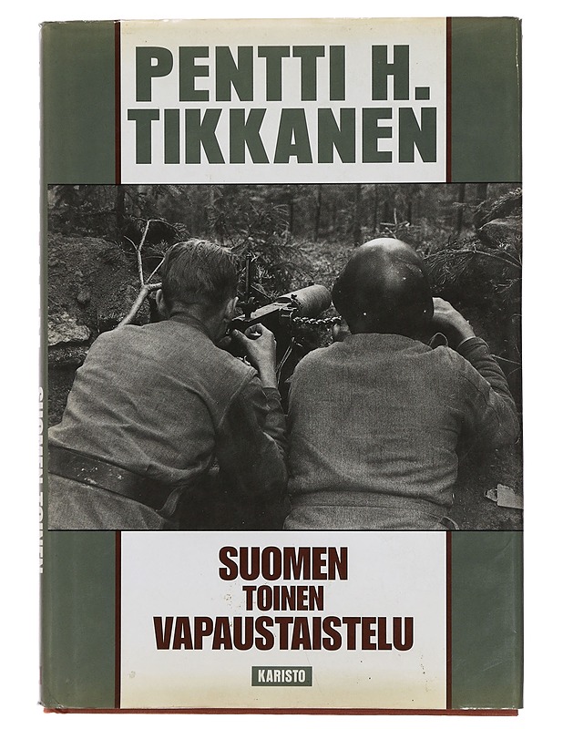 Suomen toinen vapaustaistelu - Pentti H. Tikkanen - Historiakirjat - 10105388213 - 0