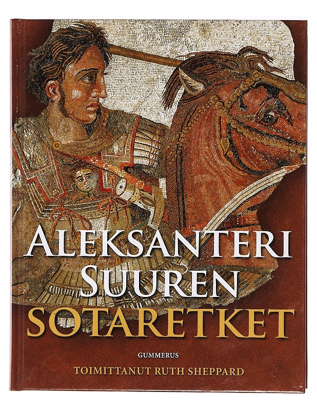 Aleksanteri Suuren sotaretket - Sheppard, Ruth - Elämäkerrat ja muistelmat - 10105388214 - 0