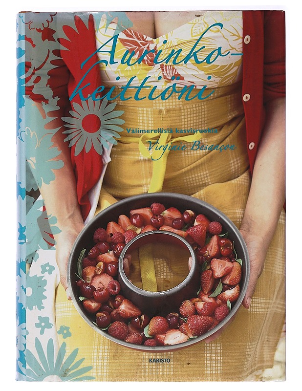 Aurinkokeittiöni : välimerellisiä kasvisruokia - Besançon, Virginie - Ruokakirjat - 10105388229 - 0