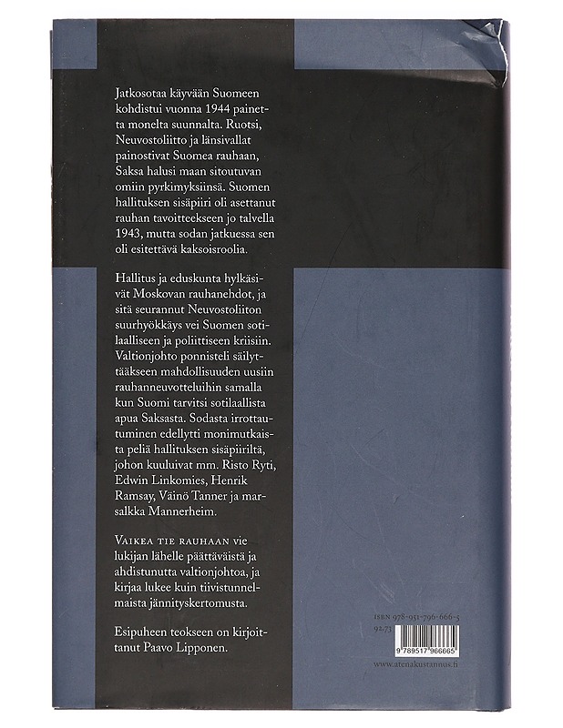 Vaikea tie rauhaan : Suomi Saksan, Ruotsin ja Neuvostoliiton puristuksessa 1944 - Paavo Rantanen - Historiakirjat - 10105388264 - 1