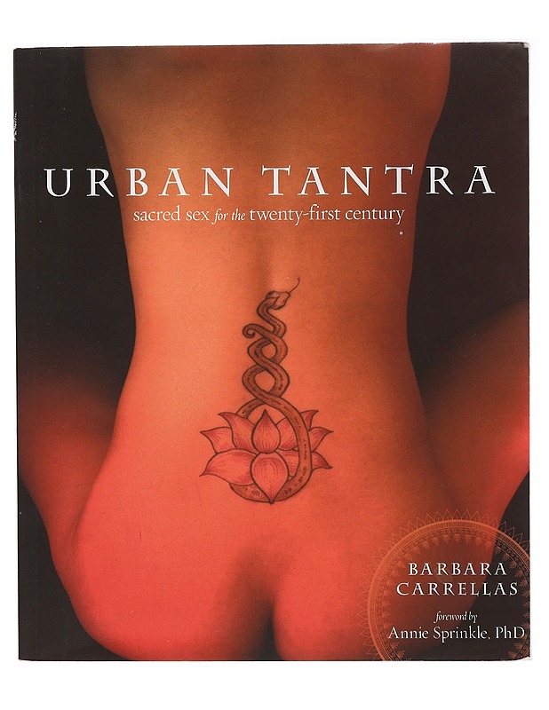 Urban Tantra Sacred Sex For the Twenty-First Century -Carrellas, Barbara - Tietokirjat ja oppaat - 10105388297 - 0