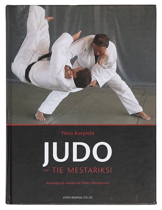 Judo : tie mestariksi - Korpiola, Timo - Tietokirjat ja oppaat - 10105388313 - 0