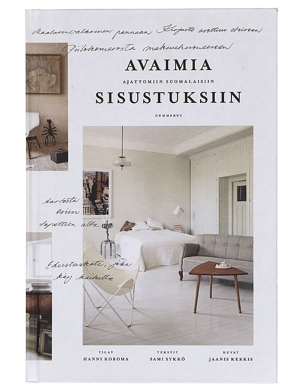 Avaimia ajattomiin suomalaisiin sisustuksiin - Sykkö, Sami, kirjoittaja - Tietokirjat ja oppaat - 10105388325 - 0