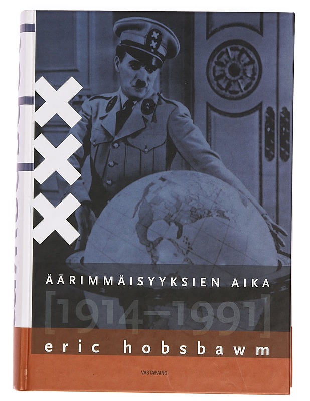 Äärimmäisyyksien aika : lyhyt 1900-luku (1914-1991) - Hobsbawm, Eric - Historiakirjat - 10105388327 - 0
