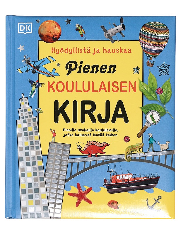 Pienen koululaisen kirja : hyödyllistä ja hauskaa - Danielsson-Waters, Sophia - Lastenkirjat - 10105388357 - 0