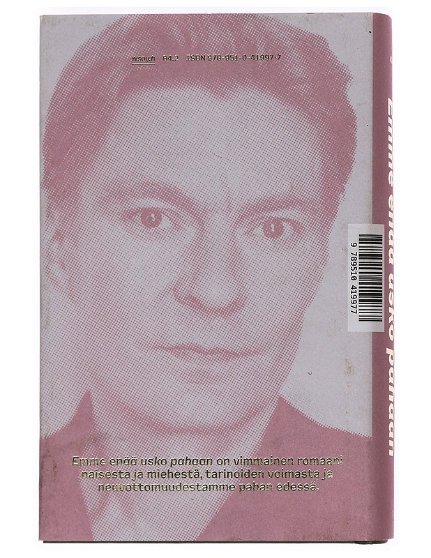 Emme enää usko pahaan : romaani - Riku Korhonen - Romaanit ja novellit - 10105388579 - 1