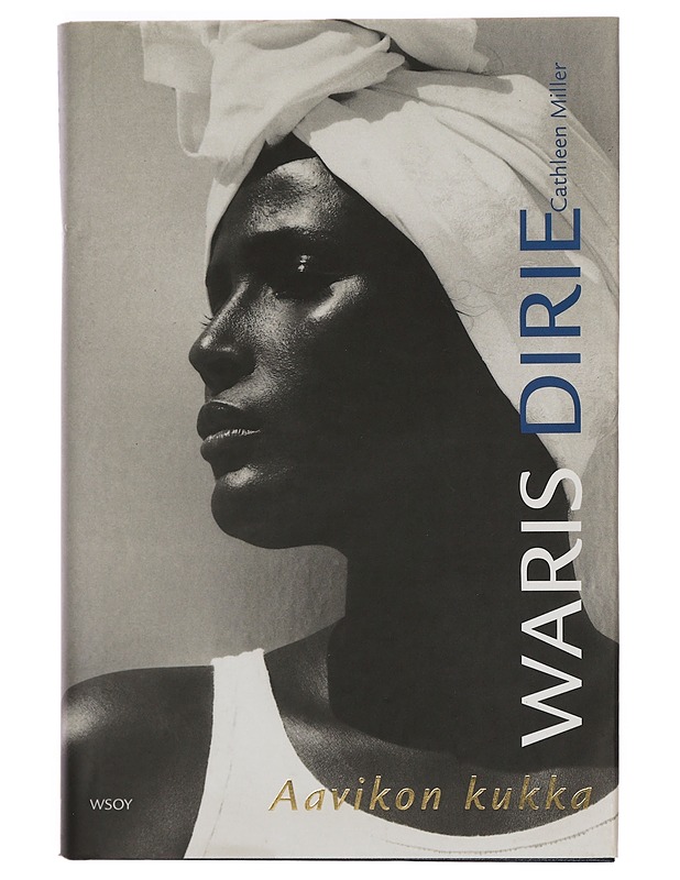 Aavikon kukka - Dirie, Waris - Elämäkerrat ja muistelmat - 10105388591 - 0