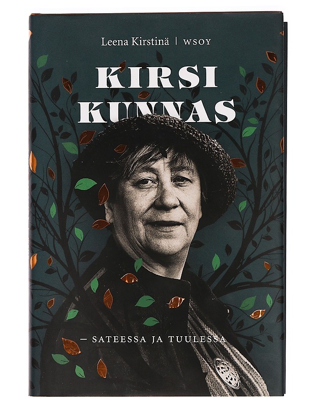 Kirsi Kunnas : sateessa ja tuulessa - Leena Kirstinä - Elämäkerrat ja muistelmat - 10105388631 - 0