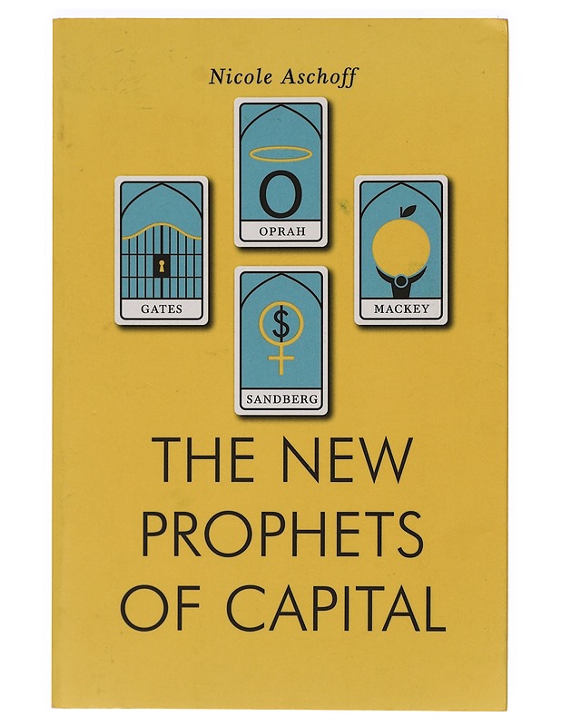 The new prophets of capital - Aschoff, Nicole - Historiakirjat - 10105388641 - 0