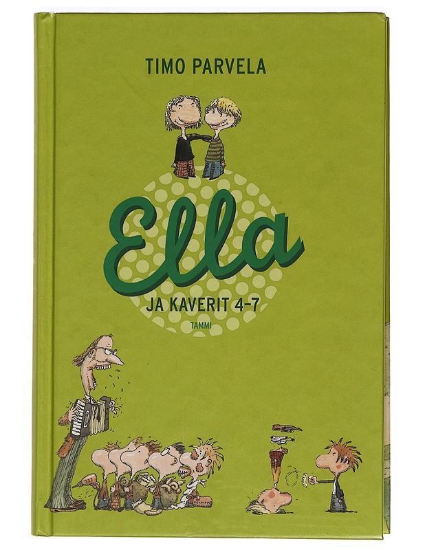 Ella ja kaverit. 4-7 - Parvela, Timo - Lastenkirjat - 10105388648 - 0
